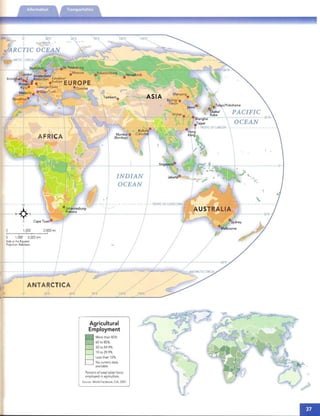 -
0°
5?TOkYOIYOkOha~CIFI C
~ Osaka/ p
'1Jl OCEAN
60'S
-+--r=
120'E
INDIAN
OCEAN
90' E
/'
Agricultural
Employment
~
More than 80%
60 to 80%
30 to 59.9%
10 to 29.9%
Lessthan 10%
No current data
available
t of total labor force
Percen d i agriculture.
emplo ye m k CIA 2001
Source: World Factboo . .
2,0,00 mi
ANTA~CTI C~OOE
300E
//
I 1 000 2,000 kmo ,
Scale at the Eq~ator
Projection: Robinson
------4-w
- :_-
- - w • ~
5 Cape Town -
I
1,qOO
 