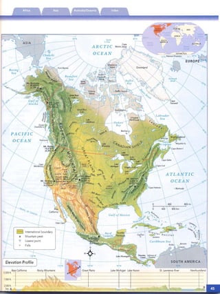 · ..
--------.;
BO'N
,'I§S
,:,"
,~
'00,.
North
+ Pole
ARCTIC
OCEAN
"­
tkcr~/
., Bermuda
ATLANTIC

OCEAN
800 km
800 mi
f--~7-'-----'-----" /
I B International boundary
'" Mountain peak
V Lowest point
Falls
[ Elevation Profile J 100"W 70'WI I , "' •__,, _
'::J~~~_--_..GroT~ ~··T~~k~H"=-.=~==--=l~
Sea A B
 