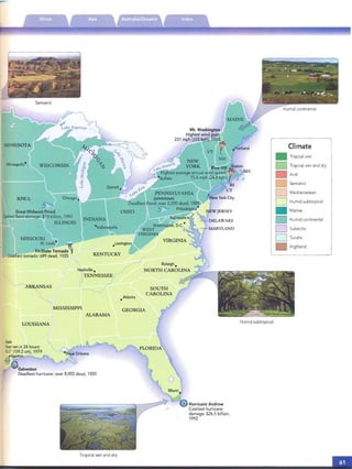 ...

Semiarid
TA
-A
MISSOURI
St. Louis·
IOWA
Tri-Stats Tornado
Deadliest tornado: 689 dead, 1925
'"
,r~
KENTUCKY
Climate
•Tropicalwet
D Tropicalwet and dry
•Arid
D Semiarid
D Mediterranean
D Humidsubtropical
• Marine
D Humid continental
D Subarctic
D Tundra
Highland
OMA
((
Nashville .
, TENNESSEE! ./
ARKANSAS /
f
.Atlanta
SOUTH
CAROLINA
 MISSISSIPPI
Dallas. GEORGIA
ALABAMA
~
LOUISIANA
Alvin

Most rain in 24 hours:

430' (109.2 em),1979

fi, ouston

'WI G)
'" .	 Galvesto n

Deadliest hurricane: over 8,000 dead, 1900

~jG) Hurricane Andrew
.	 Costliest hurricane
damage: $26.5 billion,
1992
Tropicalwet and dry
 