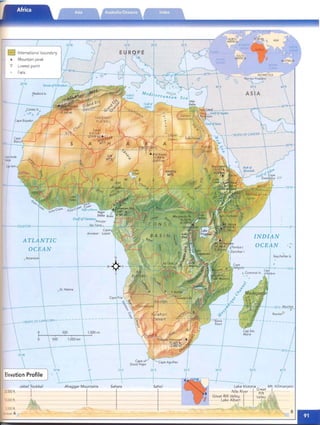 ..
Seychelles Is.
INDIAN
I
OCEAN
HrJf--¥ - - - - -+­ - - O'
10'E
...
1,000km
500
",St. Helena
;r-="",~__n:::2:'rt+-­ - l0'N
... Ascensio
ATLANTIC
I
OCEAN
~~ t--_--20'N
B International boundary
... Mountain peak
IJ Lowest point
Falls
10"W 40'E SO'E 60'E
L------t------t-~~
JebelToubkal
us
)
1
S
rs
n)
. I / /Ah M ' 5 h 5 h I r i LkV" M K.,. .
I :::: : : ---1- ~__ '_-_g_-r__ " :::::::::=.' ,,'=__ _ ~~------.~:::-~._4__--' -.-~-t . ;,sll-t~-na---- ,.l.--____~_anjaro-g a---1":~ . -- - -- -.---- ~----- Gr-a- ~- ~~- ~a- · ,,m__-_ -:::- - - :-k- ~~... 'j
5,000 ft.
BSea level A -------- -~-
 