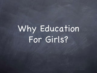 Why Education For Girls? 