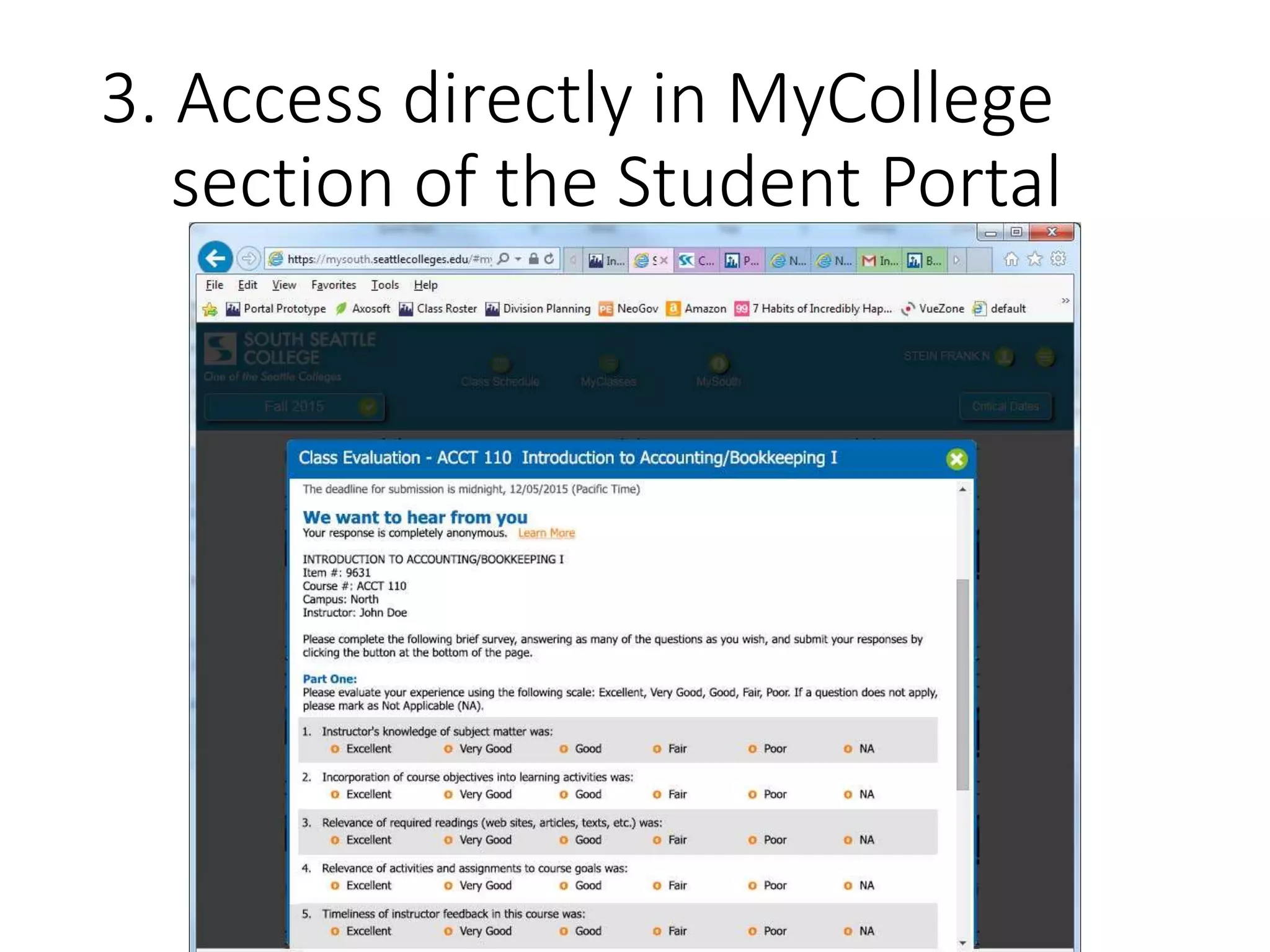 3. Access directly in MyCollege
section of the Student Portal