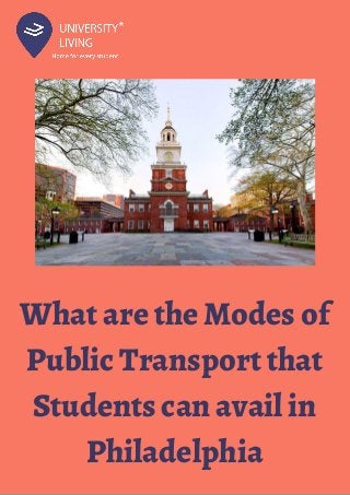 What are the Modes of
Public Transport that
Students can avail in
Philadelphia
 