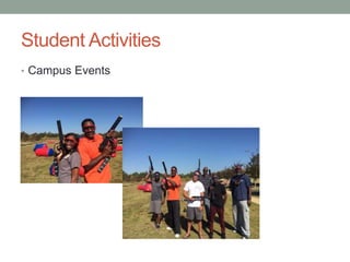 Student Activities
• Campus Events
 