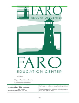108
LEVEL B1
Chapter 5. Preposition combinations
5 - 1. Preposition combinations
 