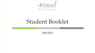 2013-2014
Student Booklet
 