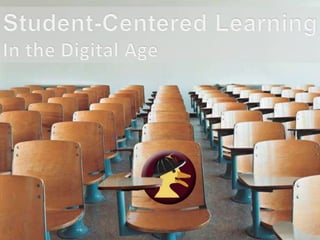 Student Centered Education in a Digital World