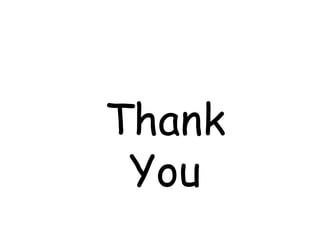 Thank 
You 
