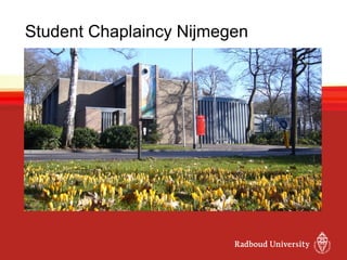 Student Chaplaincy Nijmegen
 