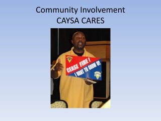 Community Involvement 
CAYSA CARES 
 