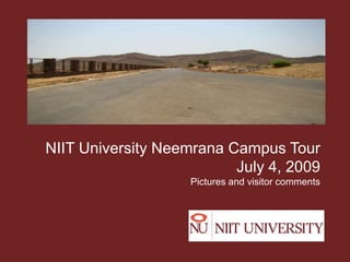 NIIT University Neemrana Campus Tour July 4, 2009 Pictures and visitor comments  