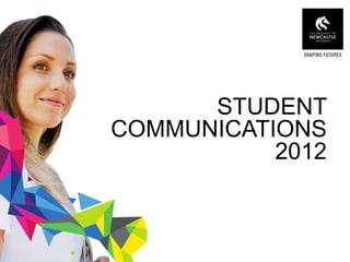 STUDENT
COMMUNICATIONS
2012
 