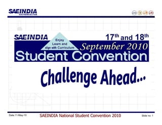 Date:11-May-10   SAEINDIA National Student Convention 2010   Slide no: 1
 