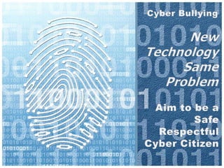 Cyber BullyingNew TechnologySameProblem Aim to be a Safe Respectful Cyber Citizen 