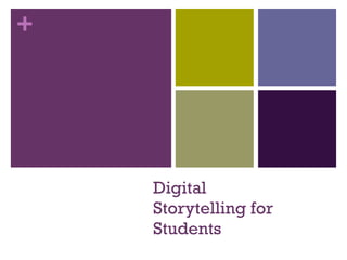 Digital Storytelling for Students 