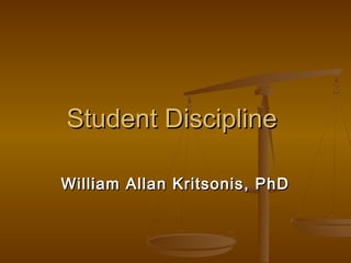 Student Discipline

William Allan Kritsonis, PhD
 