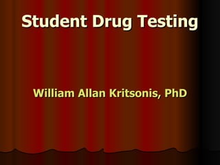 Student Drug Testing ,[object Object]