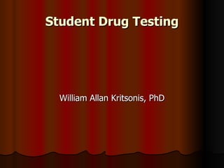 Student Drug Testing ,[object Object]