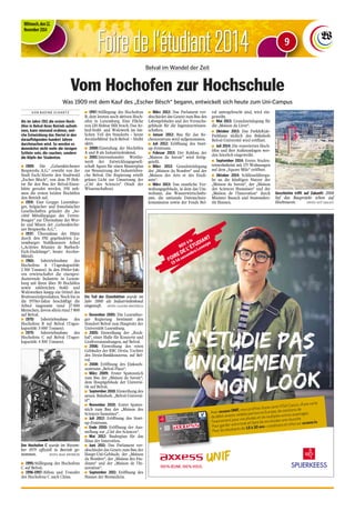 Foire de l‘étudiant 2014 
Mittwoch, den 12. 
November 2014 
Belval im Wandel der Zeit 
Vom Hochofen zur Hochschule 
9 
Was 1909 mit dem Kauf des „Escher Bësch“ begann, entwickelt sich heute zum Uni-Campus 
V O N N A D I N E S C H A R T Z 
Als im Jahre 1911 die ersten Hoch-öfen 
in Belval ihren Betrieb aufneh-men, 
kann niemand erahnen, wel-che 
Entwicklung das Viertel in den 
darauffolgenden hundert Jahren 
durchmachen wird. So werden es 
demnächst nicht mehr die riesigen 
Schlote sein, die rauchen, sondern 
die Köpfe der Studenten. 
n 1909: Die „Gelsenkirchener 
Bergwerks A.G.“ erwirbt von der 
Stadt Esch/Alzette den Stadtwald 
„Escher Bësch“, von dem 39 Hek-tar 
für den Bau der Belval-Eisen-hütte 
gerodet werden. 1911 neh-men 
die ersten beiden Hochöfen 
den Betrieb auf. 
n 1919: Eine Gruppe Luxembur-ger, 
belgischer und französischer 
Gesellschaften gründet die „So-ciété 
Métallurgique des Terres- 
Rouges“ zur Übernahme der Wer-ke 
und Minen der „Gelsenkirche-ner 
Bergwerks A.G.“. 
n 1937: Übernahme der Hütte 
durch den 1911 gegründeten Lu-xemburger 
Stahlkonzern Arbed 
(„Aciéries Réunies de Burbach- 
Eich-Dudelange“, heute: Arcelor- 
Mittal). 
n 1965: Inbetriebnahme des 
Hochofens A (Tageskapazität: 
2 300 Tonnen). In den 1960er-Jah-ren 
erwirtschaftet die eisenpro-duzierende 
Industrie in Luxem-burg 
mit ihren über 30 Hochöfen 
sowie zahlreichen Stahl- und 
Walzwerken knapp ein Drittel des 
Bruttosozialproduktes. Noch bis in 
die 1970er-Jahre beschäftigt die 
Arbed insgesamt rund 27 000 
Menschen, davon allein rund 7 800 
auf Belval. 
n 1970: Inbetriebnahme des 
Hochofens B auf Belval (Tages-kapazität: 
3 000 Tonnen). 
n 1979: Inbetriebnahme des 
Hochofens C auf Belval (Tages-kapazität: 
4 300 Tonnen). 
n 1995: Stilllegung des Hochofens 
C auf Belval. 
n 1996-1997: Abbau und Transfer 
des Hochofens C nach China. 
n 1997: Stilllegung des Hochofens 
B, dem letzten noch aktiven Hoch-ofen 
in Luxemburg. Eine Fläche 
von 120 Hektar fällt brach. Das Ar-bed- 
Stahl- und Walzwerk im öst-lichen 
Teil des Standorts – heute 
ArcelorMittal Esch-Belval – bleibt 
aktiv. 
n 2000: Einstufung der Hochöfen 
A und B als Industriedenkmal. 
n 2001: Internationaler Wettbe-werb 
der Entwicklungsgesell-schaft 
Agora für einen Masterplan 
zur Neunutzung der Industriebra-che 
Belval. Die Regierung erteilt 
grünes Licht zur Umsetzung der 
„Cité des Sciences“ (Stadt der 
Wissenschaften). 
n Dezember 2005: Die Luxembur-ger 
Regierung bestimmt den 
Standort Belval zum Hauptsitz der 
Universität Luxemburg. 
n 2005: Einweihung der „Rock-hal“, 
einer Halle für Konzerte und 
Großveranstaltungen, auf Belval. 
n 2006: Einweihung des roten 
Gebäudes der RBC Dexia, Tochter 
des Dexia-Bankkonzerns, auf Bel-val. 
n 2008: Eröffnung des Einkaufs-zentrums 
„Belval Plaza“. 
n März 2009: Erster Spatenstich 
zum Bau der „Maison du Savoir“, 
dem Hauptgebäude der Universi-tät 
auf Belval. 
n September 2010: Einweihung des 
neuen Bahnhofs „Belval-Universi-té“. 
n November 2010: Erster Spaten-stich 
zum Bau der „Maison des 
Sciences humaines“. 
n Juli 2012: Eröffnung des Start-up- 
Zentrums. 
n Ende 2010: Eröffnung der Aus-stellung 
zur „Cité des Sciences“. 
n Mai 2012: Baubeginn für das 
Haus der Innovation. 
n Juni 2011: Das Parlament ver-abschiedet 
das Gesetz zum Bau der 
Haupt-Uni-Gebäude, der „Maison 
du Nombre“, der „Maison des Etu-diants“ 
und der „Maison de l’In-novation“. 
n September 2011: Eröffnung des 
Hauses der Biomedizin. 
n März 2012: Das Parlament ver-abschiedet 
das Gesetz zum Bau des 
Laborgebäudes und der Versuchs-gebäude 
für die Ingenieurwissen-schaften. 
n Januar 2012: Bau für das Re-chenzentrum 
wird aufgenommen. 
n Juli 2012: Eröffnung des Start-up- 
Zentrums. 
n Februar 2013: Der Rohbau der 
„Maison du Savoir” wird fertig-getellt. 
n März 2013: Grundsteinlegung 
der „Maison du Nombre“ und der 
„Maison des Arts et des Etudi-ants“. 
n März 2013: Das staatliche Ver-waltungsgebäude, 
in dem das Um-weltamt, 
das Wasserwirtschafts-amt, 
die nationale Datenschutz-kommission 
sowie der Fonds Bel-val 
untergebracht sind, wird ein-geweiht. 
n Mai 2013: Grundsteinlegung für 
die „Maison du Livre“. 
n Oktober 2013: Das Park&Ride- 
Parkhaus südlich des Bahnhofs 
Belval-Université wird eröffnet. 
n Juli 2014: Die renovierten Hoch-öfen 
und ihre Außenanlagen wer-den 
feierlich eingeweiht. 
n September 2014: Erstes Studen-tenwohnheim 
mit 175 Wohnungen 
auf dem „Square Mile“ eröffnet. 
n Oktober 2014: Schlüsselüberga-be 
an die künftigen Nutzer der 
„Maison du Savoir“, der „Maison 
des Sciences Humaines“ und der 
„Maison de l’Innovation“ durch 
Minister Bausch und Staatssekre-tär 
Hansen. 
Der Hochofen C wurde im Novem-ber 
1979 offiziell in Betrieb ge-nommen. 
(FOTO: JEAN WEYRICH) 
Ein Teil der Eisenhütten wurde im 
Jahr 2000 als Industriedenkmal 
eingestuft. (FOTO: CLAUDE PISCITELLI) 
Geschichte trifft auf Zukunft: 2008 
lief das Bauprojekt schon auf 
Hochtouren. (FOTO: GUY JALLAY) 
Banque et Caisse d’Epargne de l’Etat, Luxembourg, établissement public autonome, 1, place de Metz, L-2954 Luxembourg, R.C.S. Luxembourg B 30775 www.bcee.lu tél. (+352) 4015-1 
RDVàla 
FOIREDEL’ÉTUDIANT 
13-14novembreLuxexpo 
JE N’ÉTUDIEPAS 
uniquement 
MONLOOK 
Av ec 
axxess UNIF, vous profitez d’unecarte VISAClassic, d’unecarte 
valablepartout Europe, solutionsde 
financementpourvos multiplesautres avantages. 
Pour gardervotrelook et faire vosétudes une réussite. 
Pour les étudiants de 
18 à30ans : conditionsetinfos sur axxess.lu 
UNIF 
ExpireFin SCHMIDTJIL 
100% JEUNE. 100% VOUS. 
de débit axxess valable partout en de solutions de 
financement pour vo s études et de multiples autres garder votre look de vos études CompteNuméro CarteNuméro 
LU11 2222 3333 4444 5555 
02/20 
654321 
BANQUE ET 
CAISSE DʼEPARGNE DE Lʼ ETAT 
LUXEMBOURG 
 