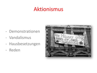 ZieleEmanzipation der Frauen	-	gegen Notstandsgesetze antiautoritär 