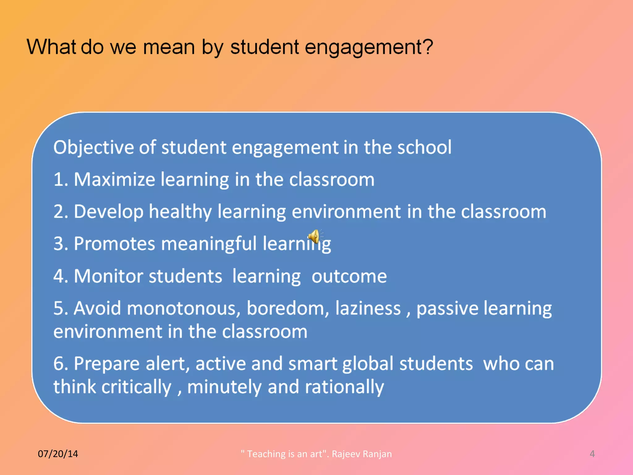 07/20/14 4" Teaching is an art". Rajeev Ranjan
 