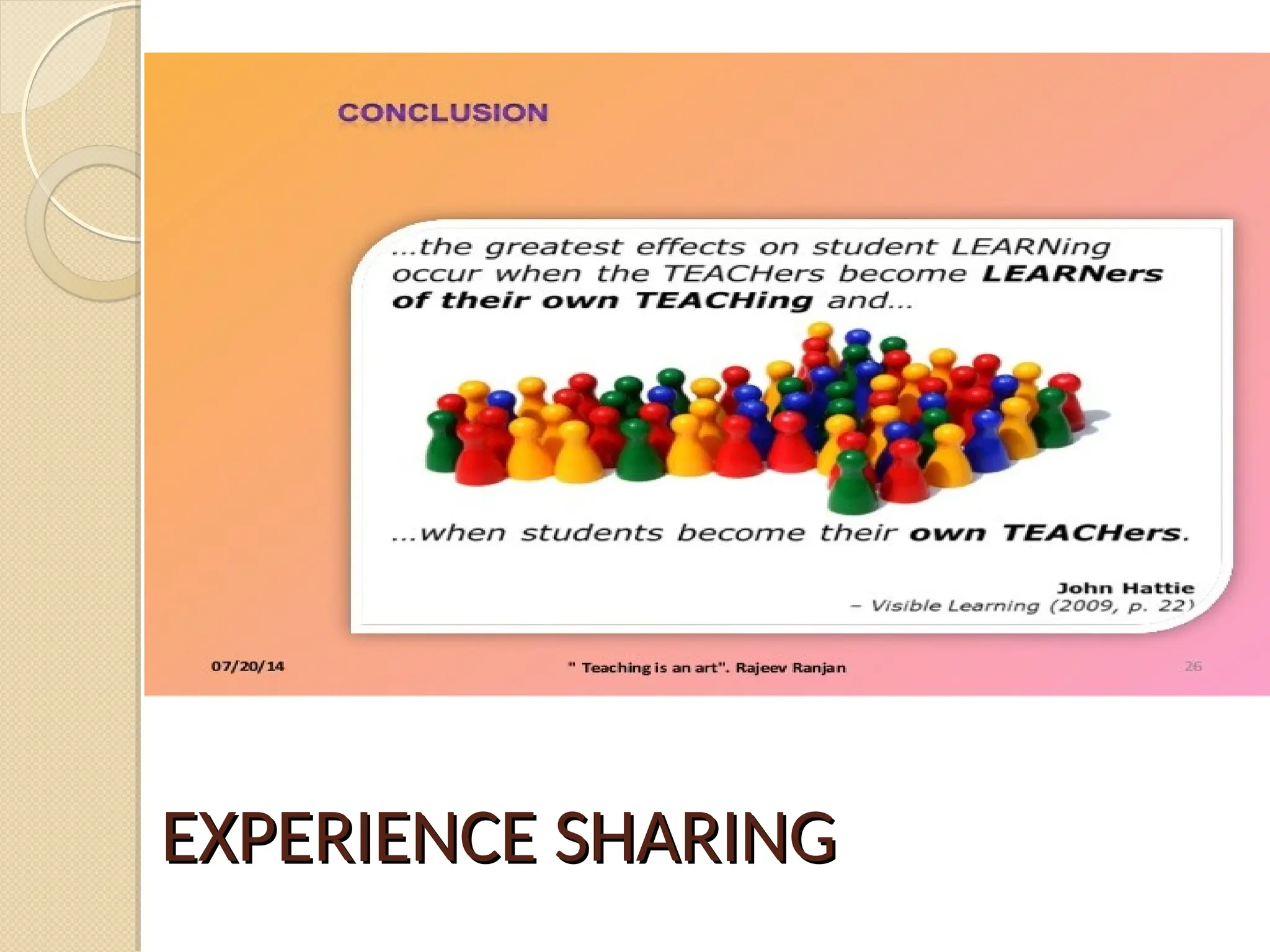 EXPERIENCE SHARING
EXPERIENCE SHARING
 