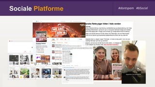 #dontspam #bSocial#dontspam #bSocial
Sociale Platforme
 