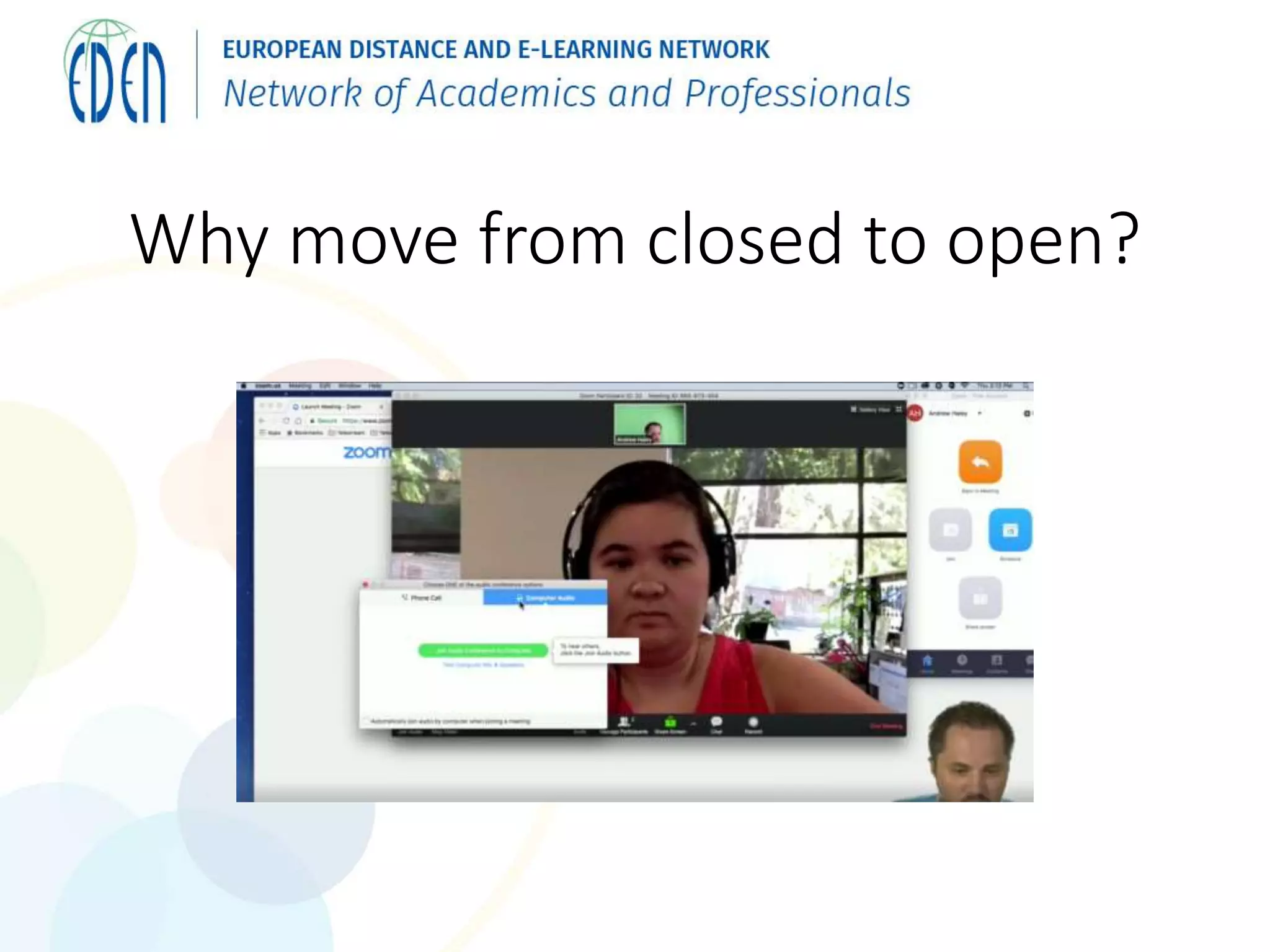 Why move from closed to open?
 