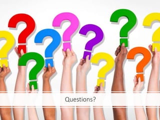 Questions?
 