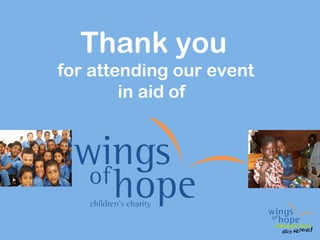 Thank you
for attending our event
        in aid of
 