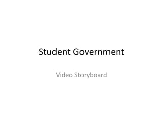 Student Government Video Storyboard 