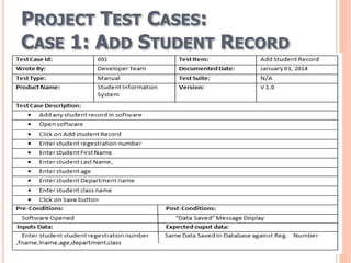 PROJECT TEST CASES:
CASE 1: ADD STUDENT RECORD
 