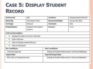CASE 5: DISPLAY STUDENT
RECORD
 