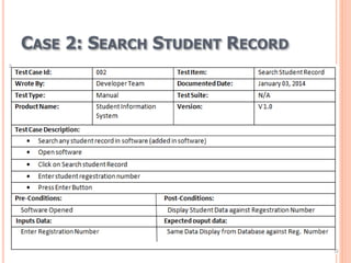 CASE 2: SEARCH STUDENT RECORD
 