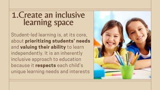 1.Create an inclusive
learning space
 