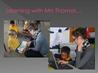 Learning with Mrs Thomas…