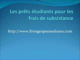 http://www.livingexpensesloans.com  