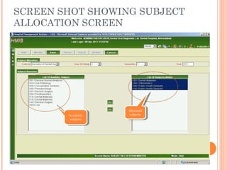 SCREEN SHOT SHOWING SUBJECT
ALLOCATION SCREEN
Available
subjects
Available
subjects
Allocated
subjects
Allocated
subjects
 