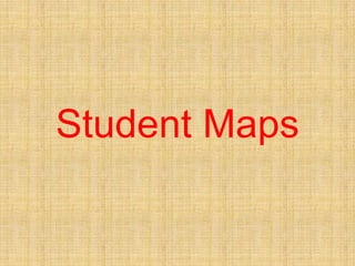 Student Maps 