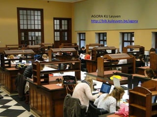 Learning Commons
opencourseware.eu
with the support of the Lifelong Learning
Programme of the European Union
25
AGORA KU Leuven
http://bib.kuleuven.be/agora
 