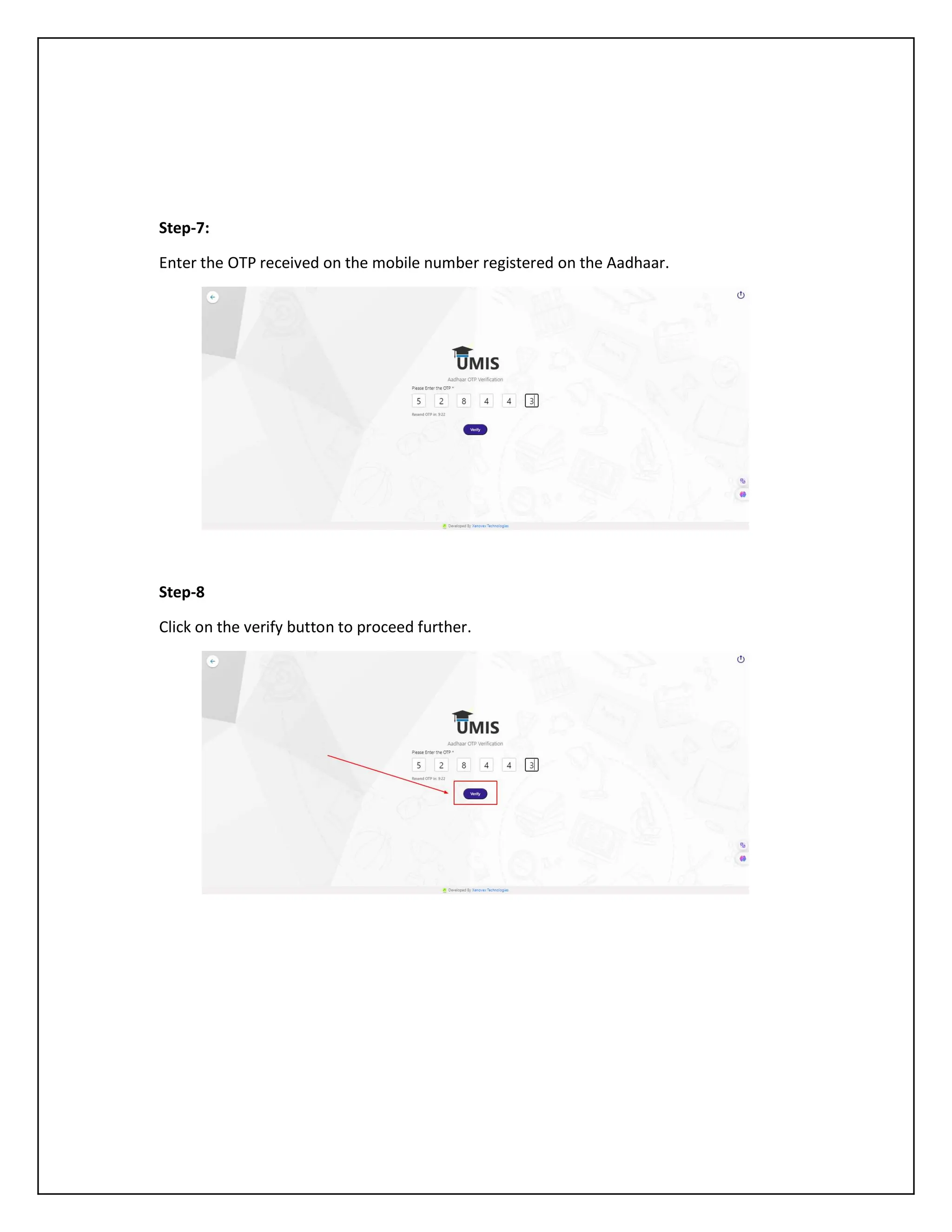 Step-7:
Enter the OTP received on the mobile number registered on the Aadhaar.
Step-8
Click on the verify button to proceed further.