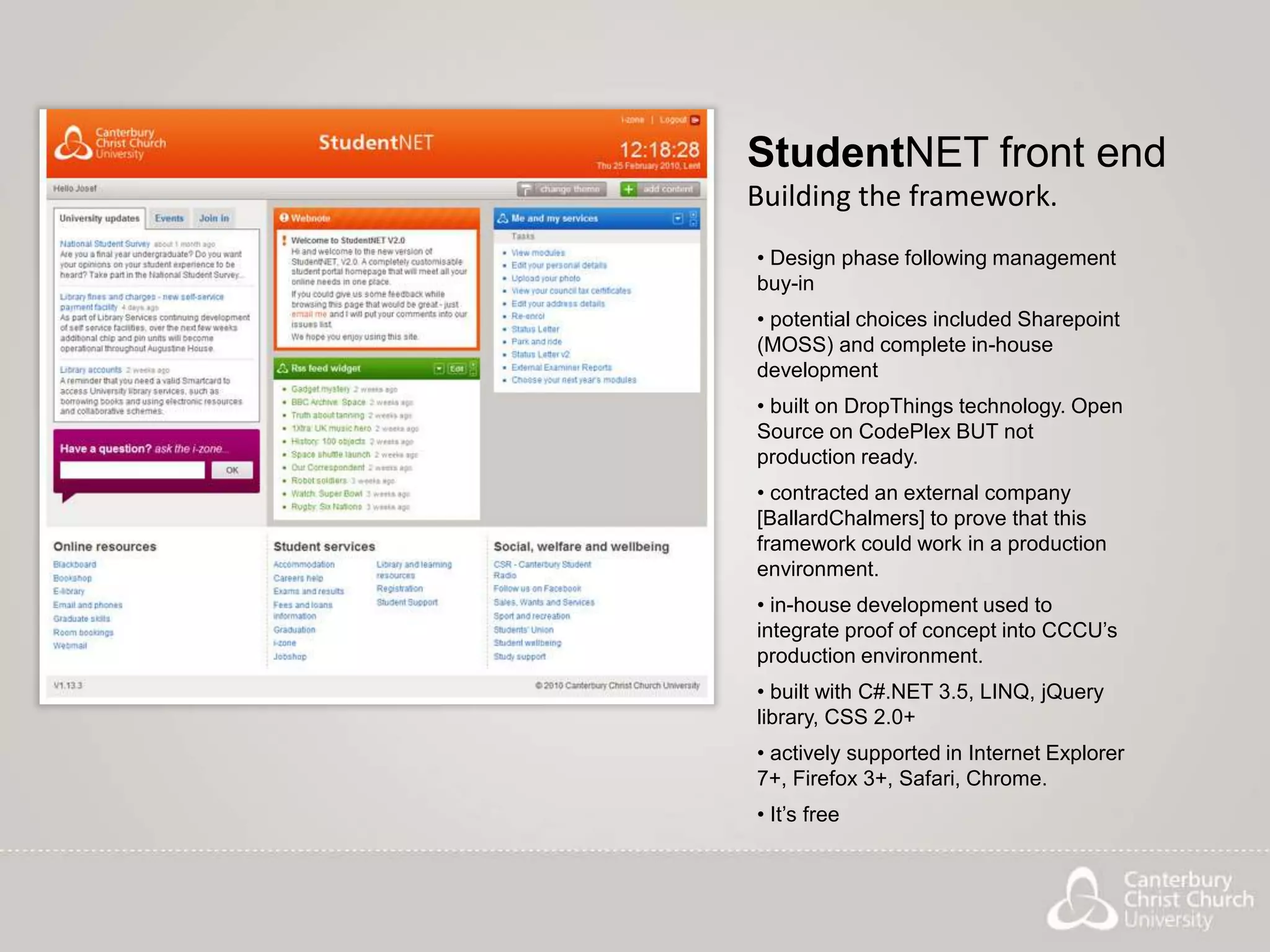  During 2008 CCCU’s major focus on student services and resources.