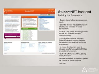  During 2008 CCCU’s major focus on student services and resources.
