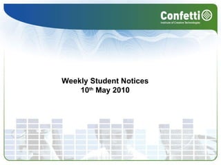 Weekly Student Notices  10 th  May 2010  