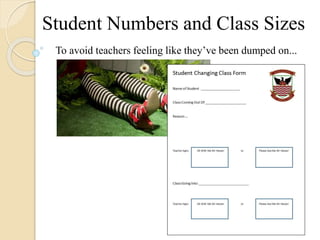 Student Numbers and Class Sizes
To avoid teachers feeling like they’ve been dumped on...
 