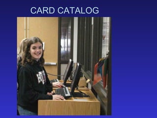 CARD CATALOG
 