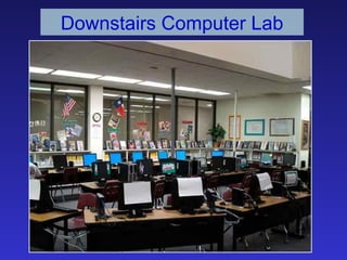 Downstairs Computer Lab
 