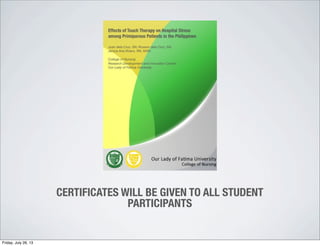 CERTIFICATES WILL BE GIVEN TO ALL STUDENT
PARTICIPANTS
Friday, July 26, 13
 