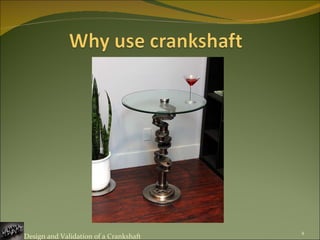 Design and Validation of a Crankshaft 
