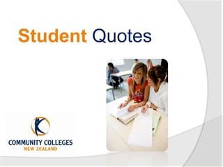 Student Quotes
 